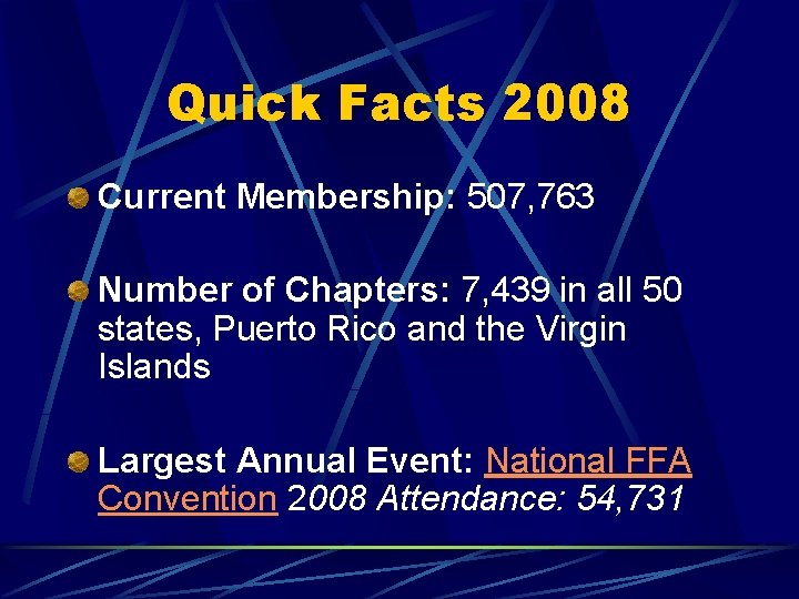 Quick Facts 2008 Current Membership: 507, 763 Number of Chapters: 7, 439 in all