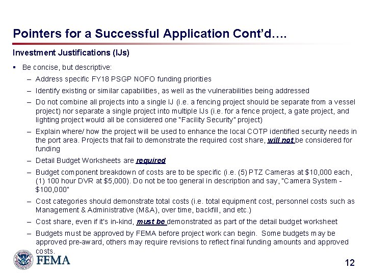 Pointers for a Successful Application Cont’d…. Investment Justifications (IJs) § Be concise, but descriptive: