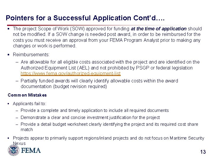 Pointers for a Successful Application Cont’d…. § The project Scope of Work (SOW) approved