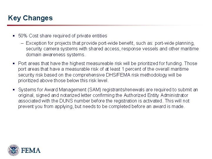 Key Changes § 50% Cost share required of private entities – Exception for projects