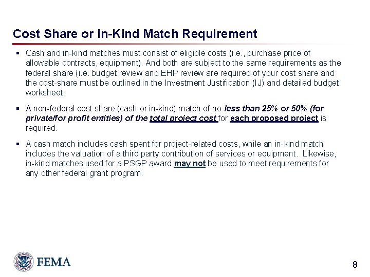 Cost Share or In-Kind Match Requirement § Cash and in-kind matches must consist of