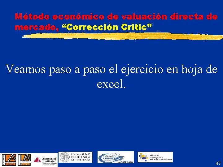 Método económico de valuación directa de mercado, “Corrección Critic” Veamos paso a paso el