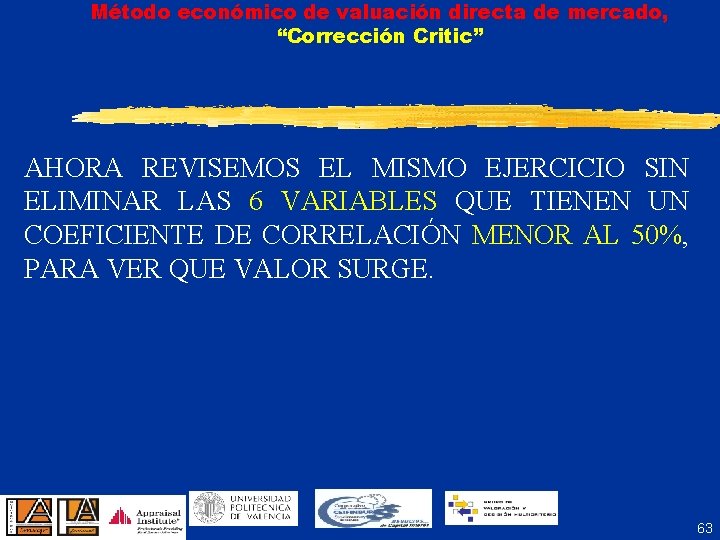 Método económico de valuación directa de mercado, “Corrección Critic” AHORA REVISEMOS EL MISMO EJERCICIO