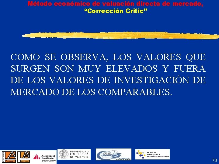 Método económico de valuación directa de mercado, “Corrección Critic” COMO SE OBSERVA, LOS VALORES