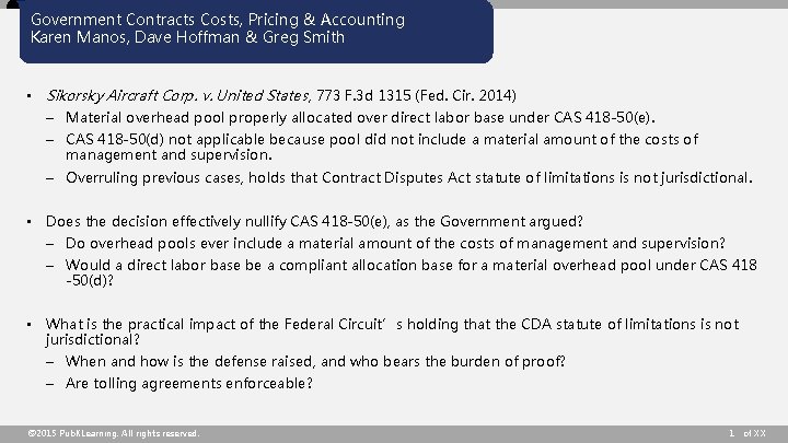 Government Contracts Costs, Pricing & Accounting Karen Manos, Dave Hoffman & Greg Smith •