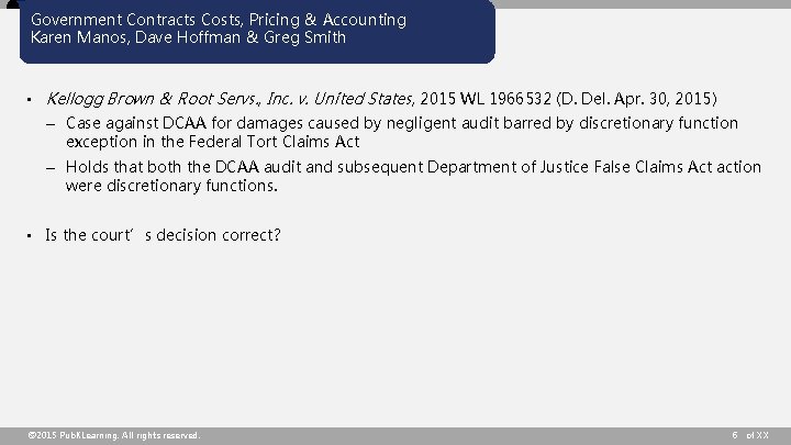 Government Contracts Costs, Pricing & Accounting Karen Manos, Dave Hoffman & Greg Smith •