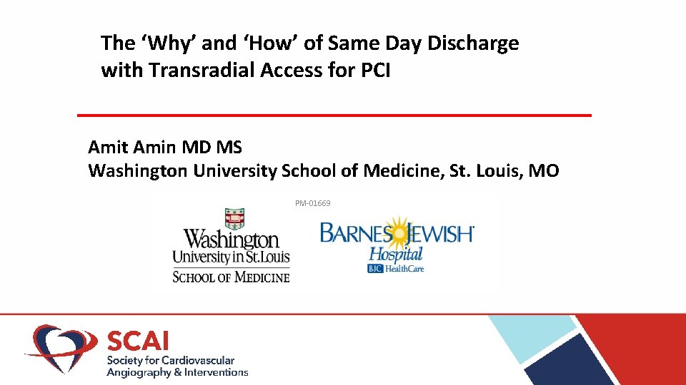 The ‘Why’ and ‘How’ of Same Day Discharge with Transradial Access for PCI Amit