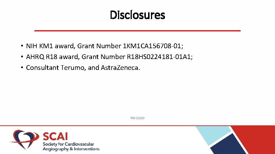 Disclosures • NIH KM 1 award, Grant Number 1 KM 1 CA 156708 -01;