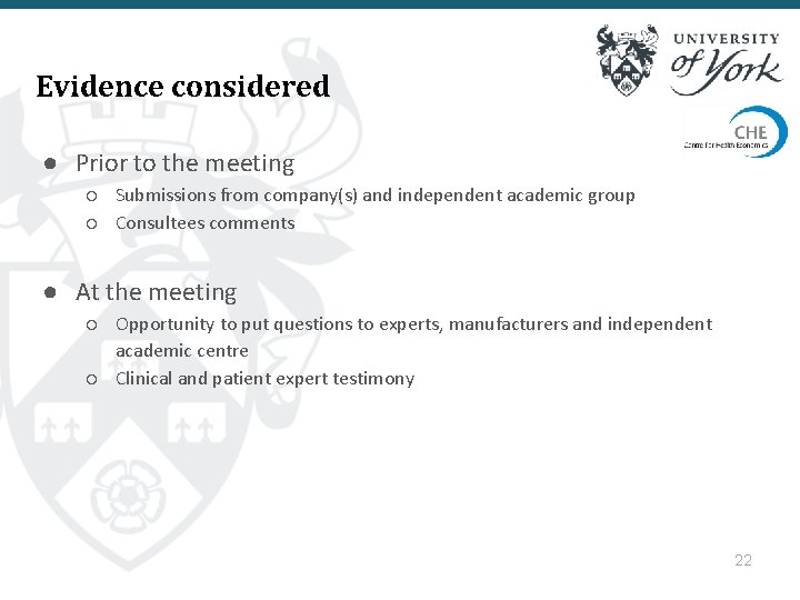 Evidence considered ● Prior to the meeting ○ Submissions from company(s) and independent academic