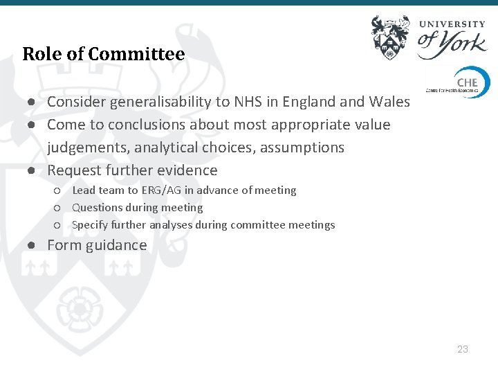 Role of Committee ● Consider generalisability to NHS in England Wales ● Come to