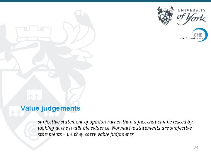 Value judgements subjective statement of opinion rather than a fact that can be tested