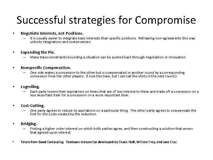 Successful strategies for Compromise • Negotiate Interests, not Positions. – • Expanding the Pie. Successful strategies for Compromise • Negotiate Interests, not Positions. – • Expanding the Pie.