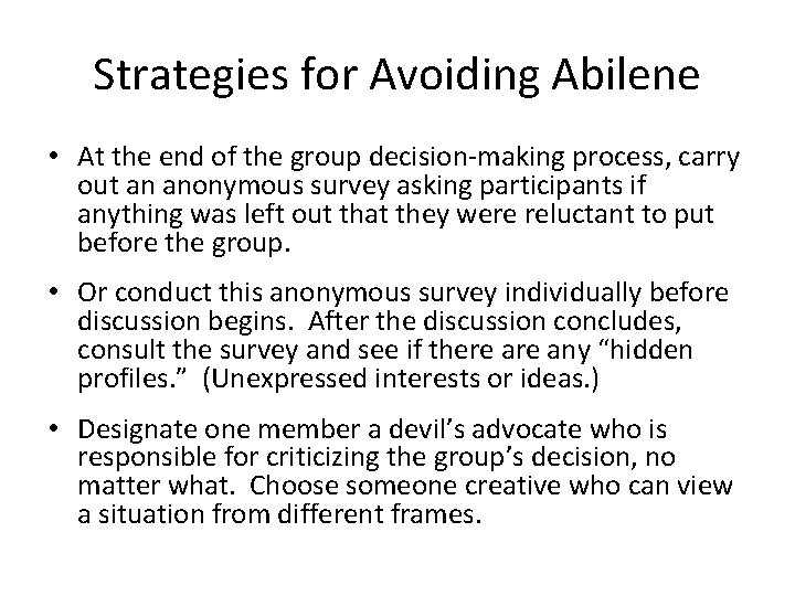 Strategies for Avoiding Abilene • At the end of the group decision-making process, carry Strategies for Avoiding Abilene • At the end of the group decision-making process, carry