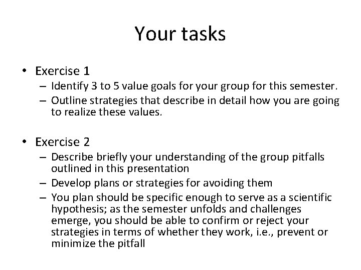 Your tasks • Exercise 1 – Identify 3 to 5 value goals for your Your tasks • Exercise 1 – Identify 3 to 5 value goals for your