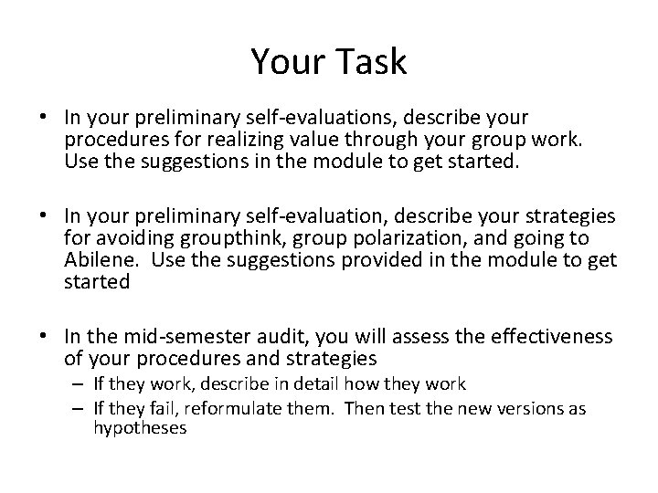 Your Task • In your preliminary self-evaluations, describe your procedures for realizing value through Your Task • In your preliminary self-evaluations, describe your procedures for realizing value through