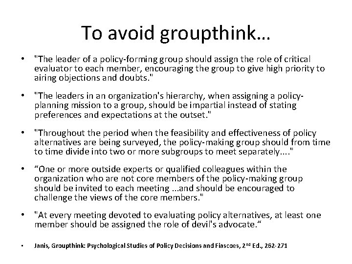 To avoid groupthink… • "The leader of a policy-forming group should assign the role To avoid groupthink… • "The leader of a policy-forming group should assign the role