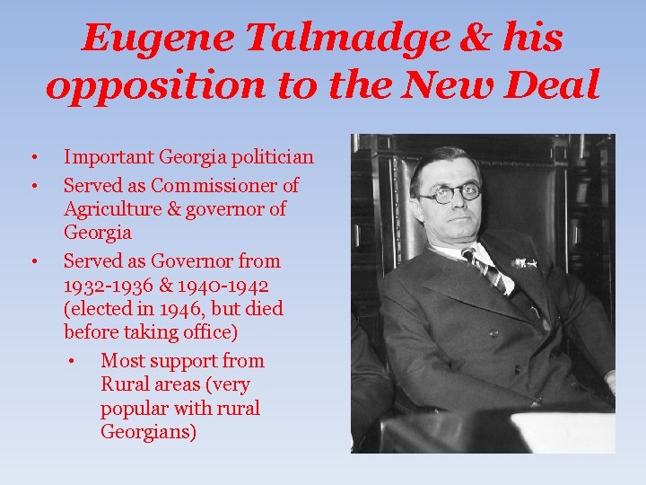 Eugene Talmadge & his opposition to the New Deal • • • Important Georgia