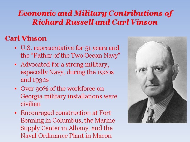 Economic and Military Contributions of Richard Russell and Carl Vinson • U. S. representative