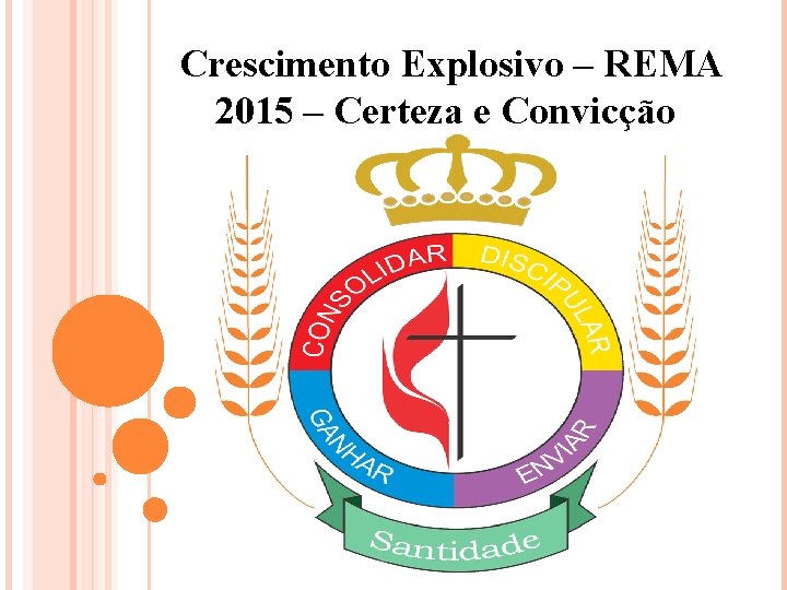 Crescimento Explosivo – REMA 2015 – Certeza e Convicção 