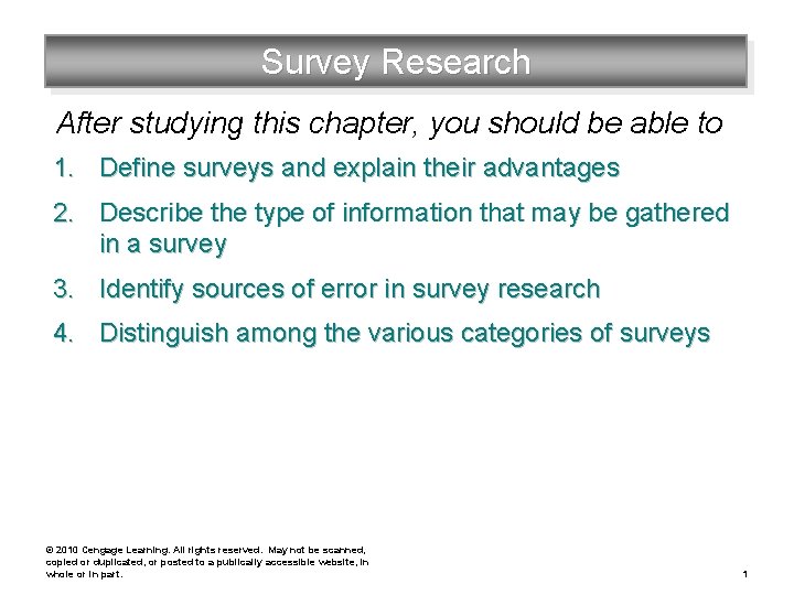 Survey Research After studying this chapter, you should be able to 1. Define surveys