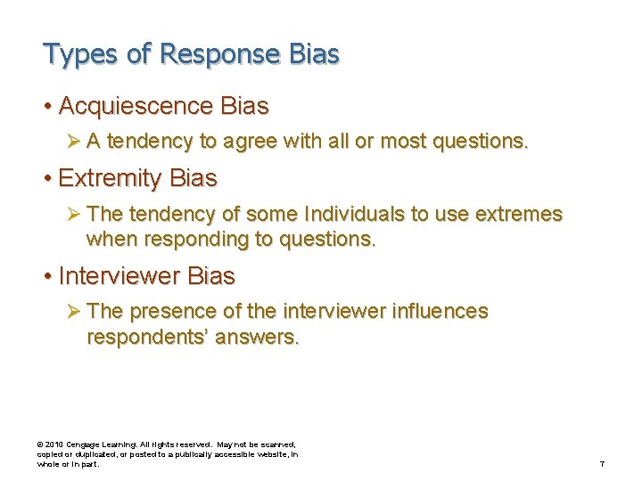 Types of Response Bias • Acquiescence Bias Ø A tendency to agree with all