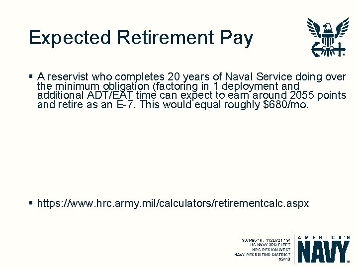Expected Retirement Pay § A reservist who completes 20 years of Naval Service doing