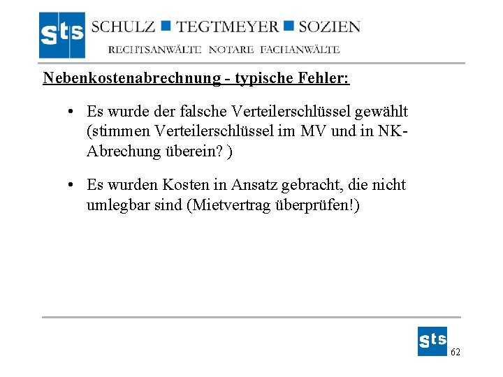 Nebenkostenabrechnung - typische Fehler: • Es wurde der falsche Verteilerschlüssel gewählt (stimmen Verteilerschlüssel im Nebenkostenabrechnung - typische Fehler: • Es wurde der falsche Verteilerschlüssel gewählt (stimmen Verteilerschlüssel im