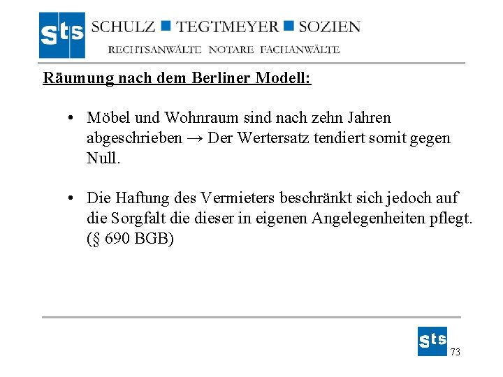Räumung nach dem Berliner Modell: • Möbel und Wohnraum sind nach zehn Jahren abgeschrieben Räumung nach dem Berliner Modell: • Möbel und Wohnraum sind nach zehn Jahren abgeschrieben