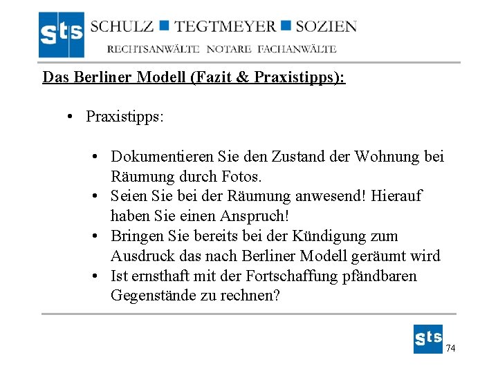 Das Berliner Modell (Fazit & Praxistipps): • Praxistipps: • Dokumentieren Sie den Zustand der Das Berliner Modell (Fazit & Praxistipps): • Praxistipps: • Dokumentieren Sie den Zustand der