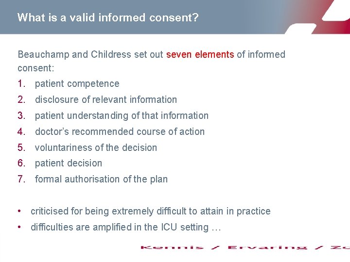 What is a valid informed consent? Beauchamp and Childress set out seven elements of
