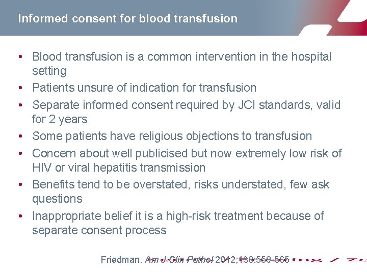 Informed consent for blood transfusion • Blood transfusion is a common intervention in the