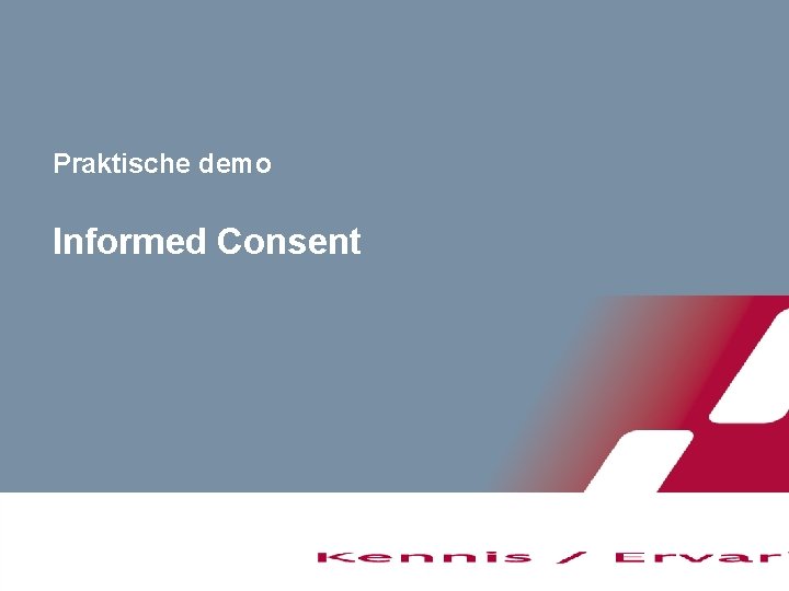 Praktische demo Informed Consent 