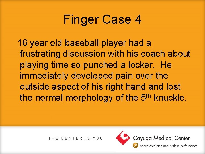Finger Case 4 16 year old baseball player had a frustrating discussion with his