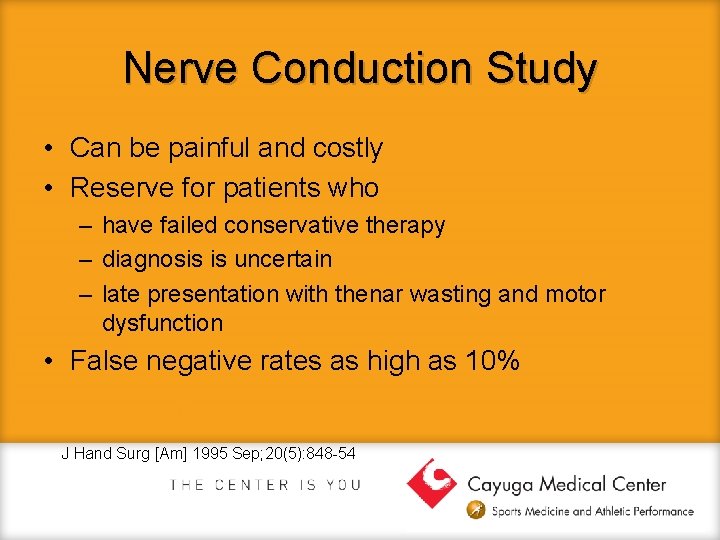 Nerve Conduction Study • Can be painful and costly • Reserve for patients who
