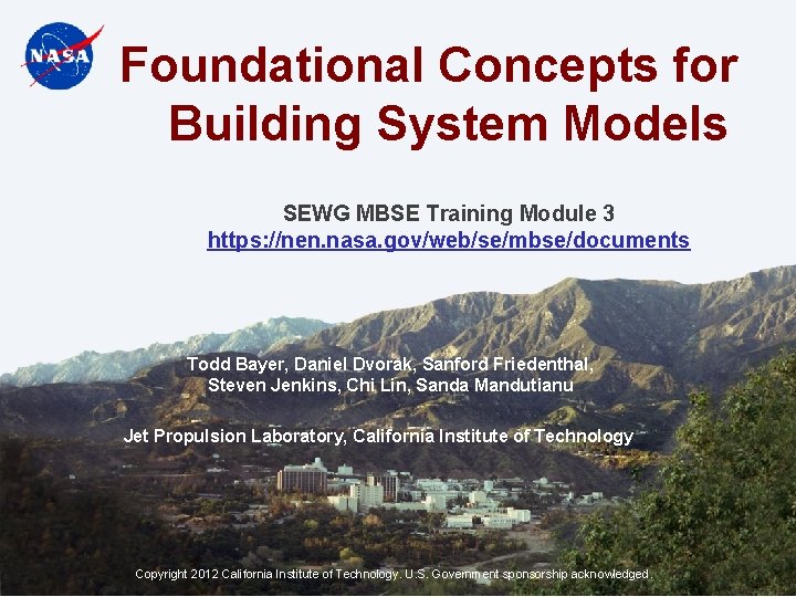 Foundational Concepts for Building System Models SEWG MBSE Training Module 3 https: //nen. nasa.