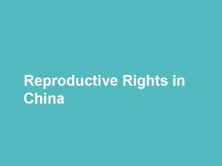 Reproductive Rights in China 