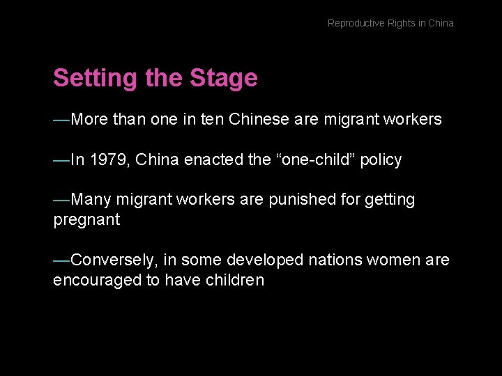 Reproductive Rights in China Setting the Stage —More than one in ten Chinese are