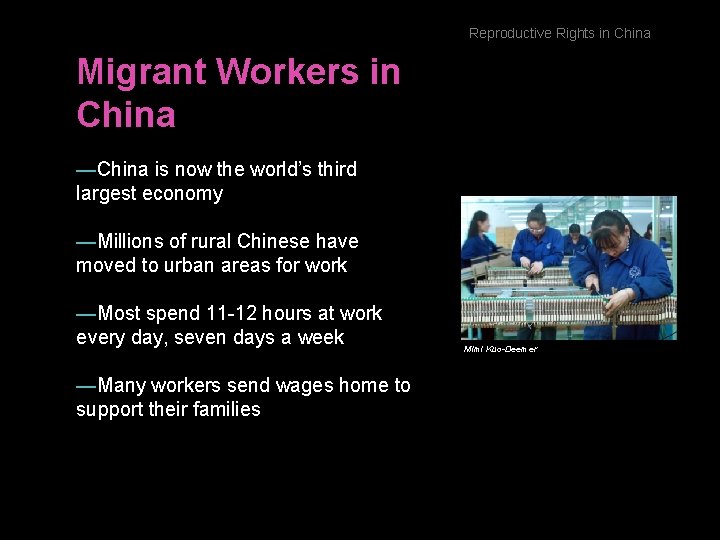 Reproductive Rights in China Migrant Workers in China —China is now the world’s third