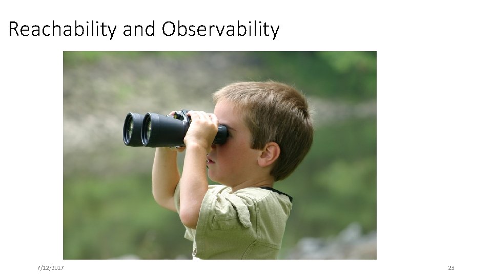 Reachability and Observability 7/12/2017 23 