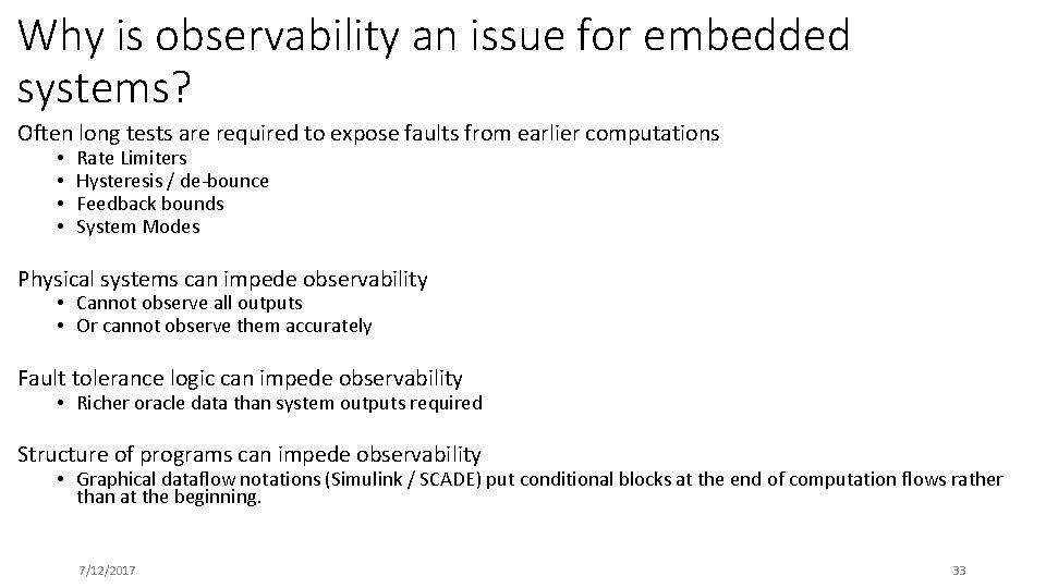 Why is observability an issue for embedded systems? Often long tests are required to