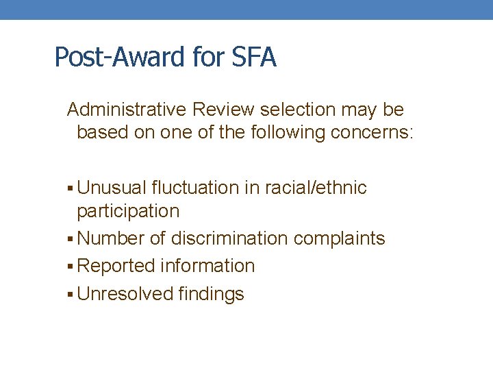 Post-Award for SFA Administrative Review selection may be based on one of the following