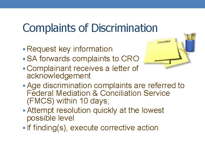 Complaints of Discrimination § Request key information § SA forwards complaints to CRO §