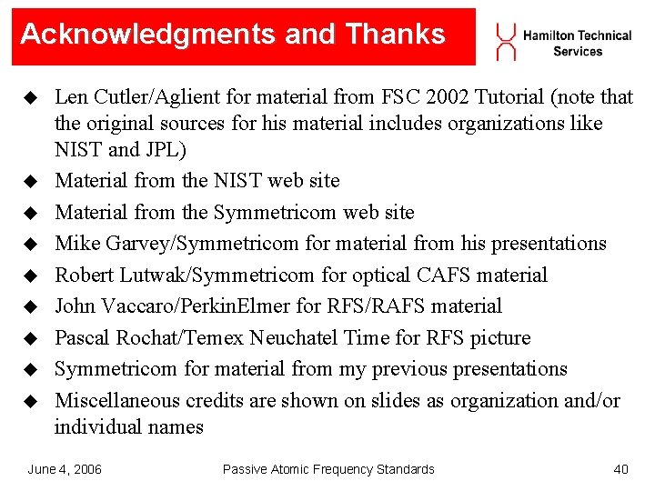 Acknowledgments and Thanks u u u u u Len Cutler/Aglient for material from FSC Acknowledgments and Thanks u u u u u Len Cutler/Aglient for material from FSC