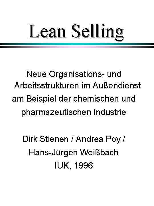Lean Selling Neue Organisations- und Arbeitsstrukturen im Außendienst am Beispiel der chemischen und pharmazeutischen