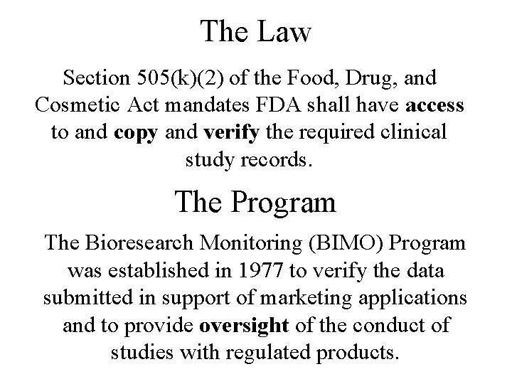 The Law Section 505(k)(2) of the Food, Drug, and Cosmetic Act mandates FDA shall