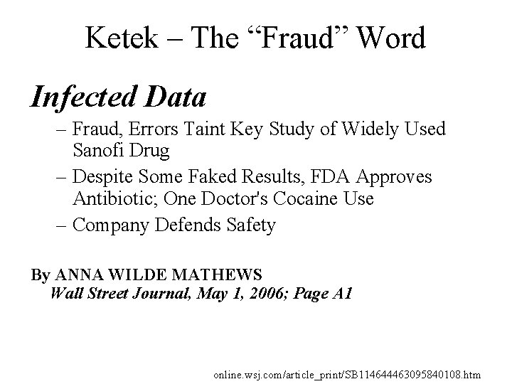 Ketek – The “Fraud” Word Infected Data – Fraud, Errors Taint Key Study of