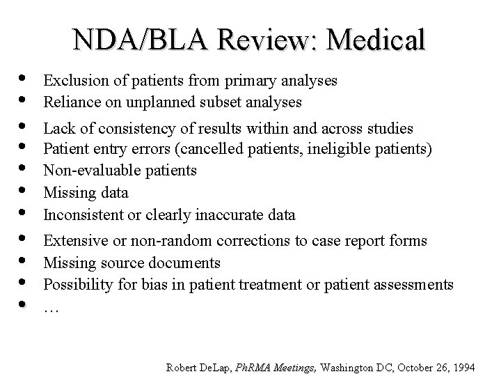 NDA/BLA Review: Medical • • • Exclusion of patients from primary analyses Reliance on