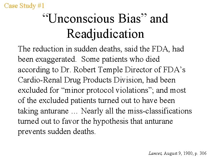 Case Study #1 “Unconscious Bias” and Readjudication The reduction in sudden deaths, said the