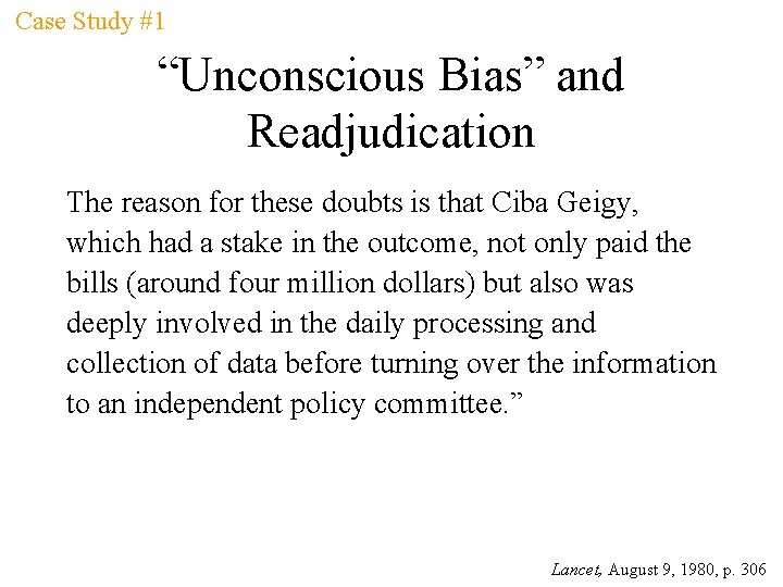 Case Study #1 “Unconscious Bias” and Readjudication The reason for these doubts is that
