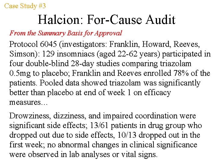 Case Study #3 Halcion: For-Cause Audit From the Summary Basis for Approval Protocol 6045